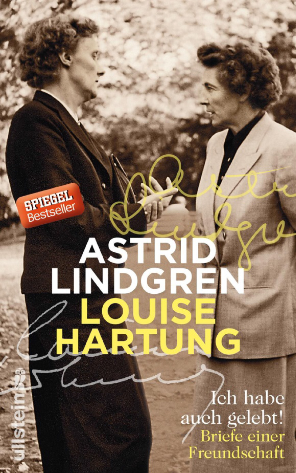 "Ich habe auch gelebt!"  Astrid Lindgren - Louise Hartung Briefe einer Freundschaft 1953 – 1964