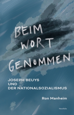 Lesung Ron Manheim: Kritische Blicke auf Joseph Beuys und die Erinnerungskultur der Gegenwart