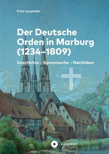 Buchvorstellung mit Fritz Laupichler „Der Deutsche Orden in Marburg“