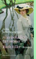 Buchvorstellung mit Erika Schellenberger „Alles behalten für immer – Ruth Rilke“