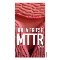 Lesung Julia Friese „MTTR“
