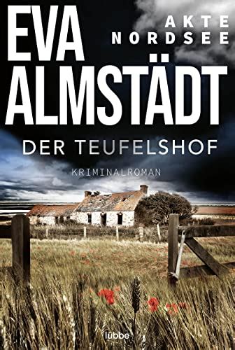 Krimifestival: Eva Almstädt »Akte Nordsee – Der Teufelshof«